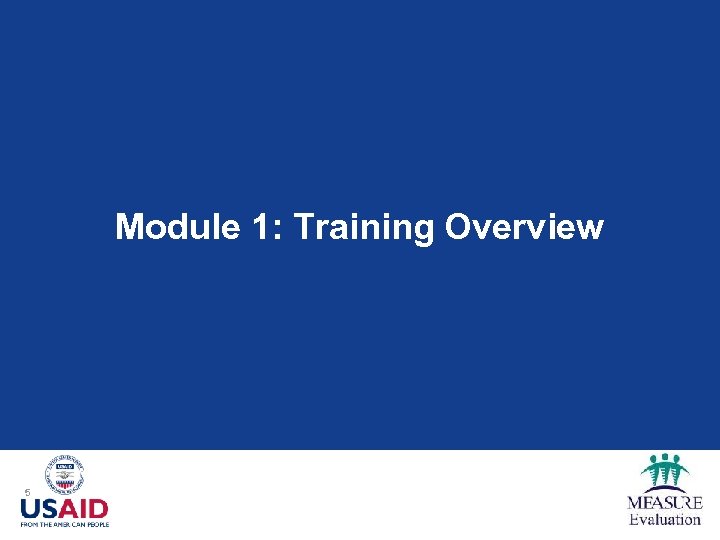 Module 1: Training Overview 5 
