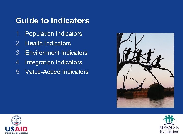 Guide to Indicators 1. Population Indicators 2. Health Indicators 3. Environment Indicators 4. Integration