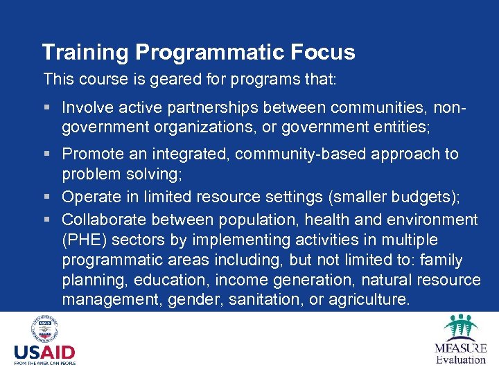 Training Programmatic Focus This course is geared for programs that: § Involve active partnerships
