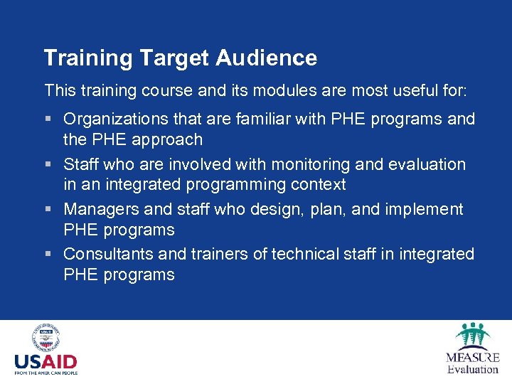 Training Target Audience This training course and its modules are most useful for: §