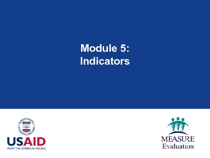 Module 5: Indicators 