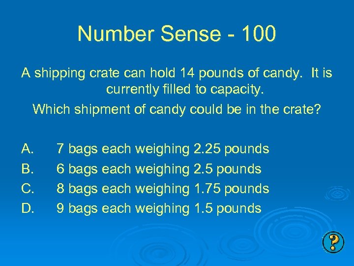 Number Sense - 100 A shipping crate can hold 14 pounds of candy. It