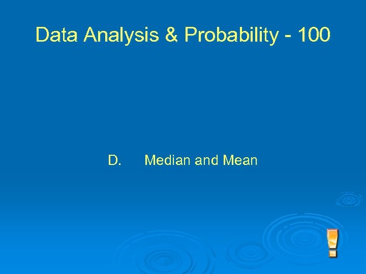 Data Analysis & Probability - 100 D. Median and Mean 