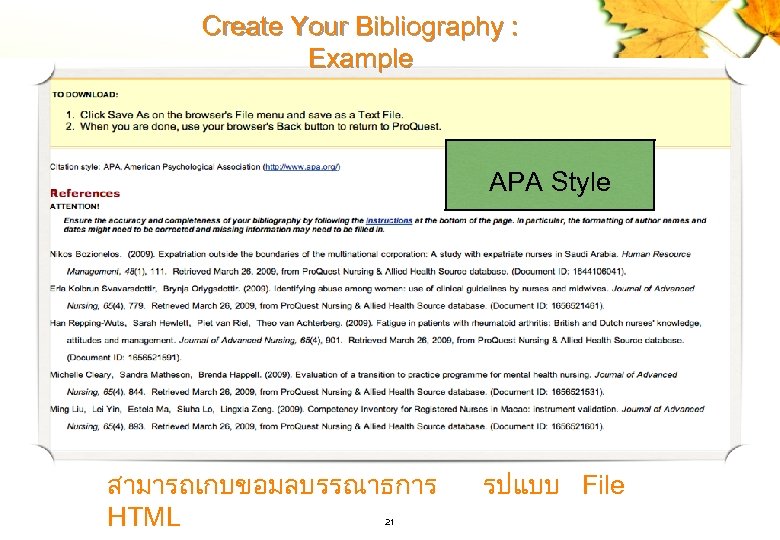 Create Your Bibliography : Example APA Style สามารถเกบขอมลบรรณาธการ HTML 21 รปแบบ File 