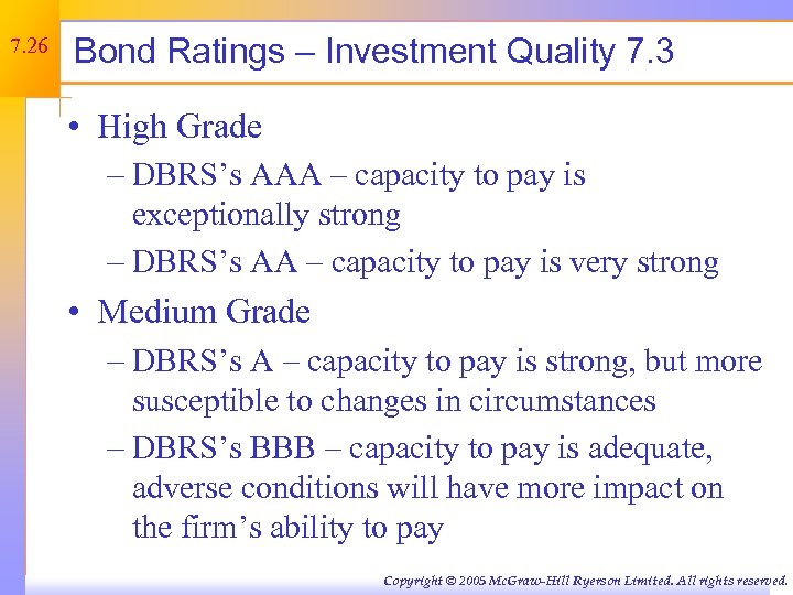 7. 26 Bond Ratings – Investment Quality 7. 3 • High Grade – DBRS’s