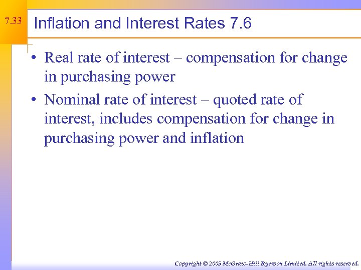 7. 33 Inflation and Interest Rates 7. 6 • Real rate of interest –