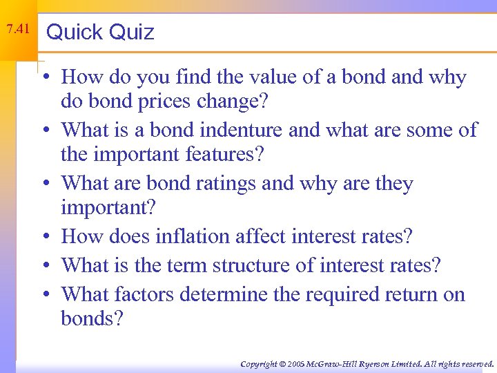 7. 41 Quick Quiz • How do you find the value of a bond