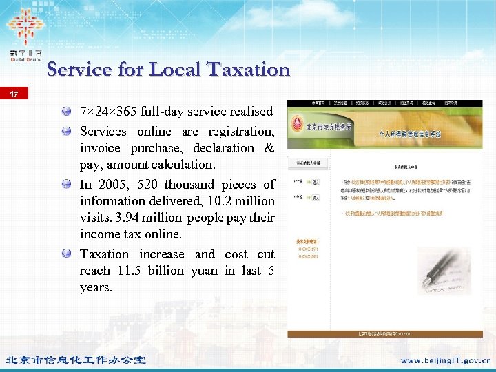 Service for Local Taxation 17 7× 24× 365 full-day service realised Services online are