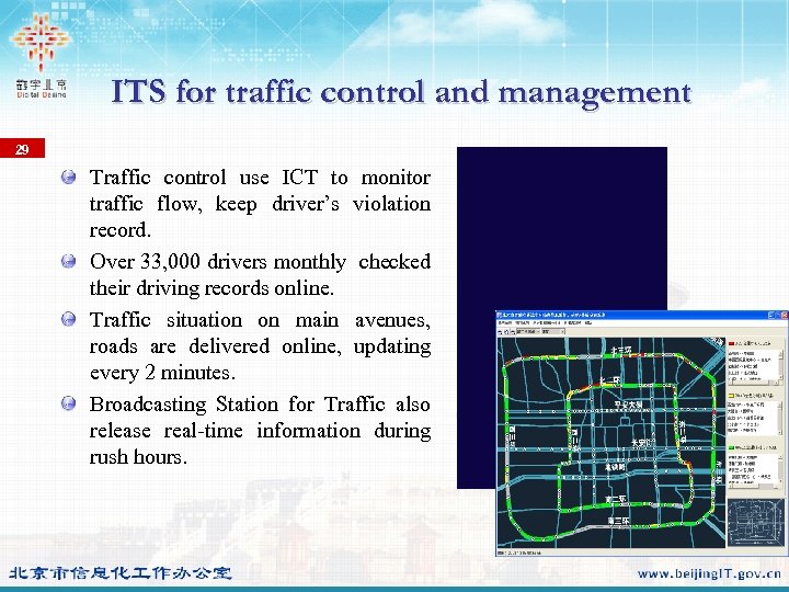 ITS for traffic control and management 29 Traffic control use ICT to monitor traffic