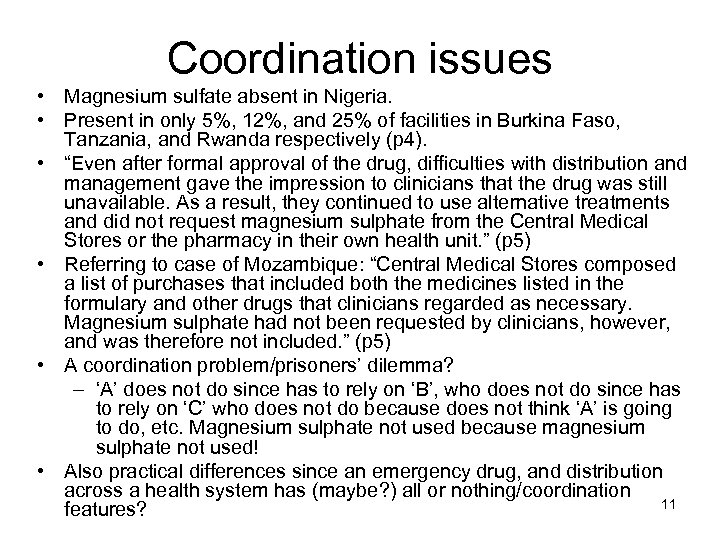 Coordination issues • Magnesium sulfate absent in Nigeria. • Present in only 5%, 12%,