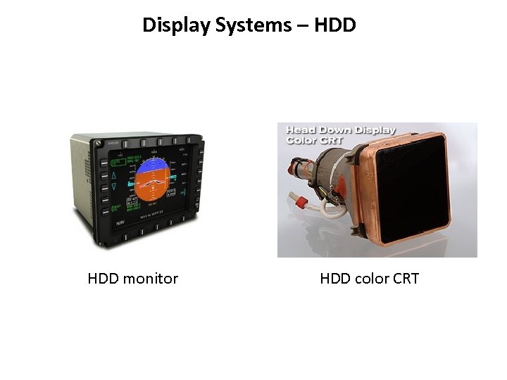 Display Systems – HDD monitor HDD color CRT 