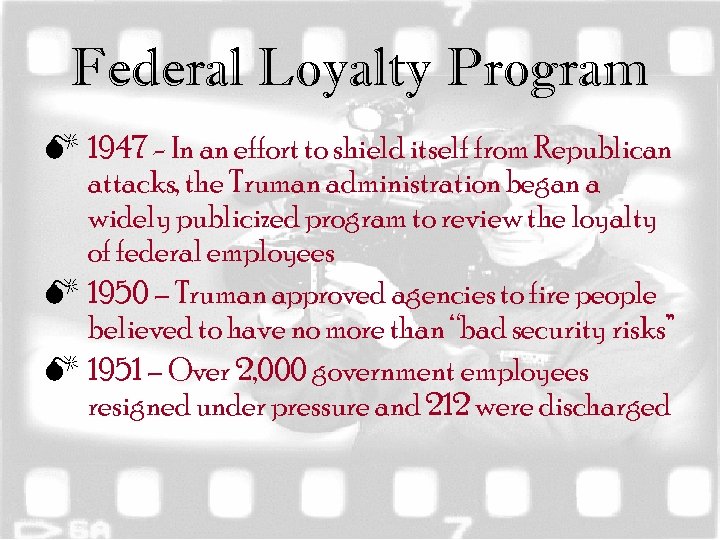 Federal Loyalty Program M 1947 - In an effort to shield itself from Republican