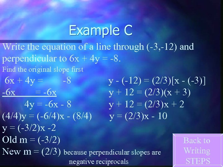 Example C Write the equation of a line through (-3, -12) and perpendicular to