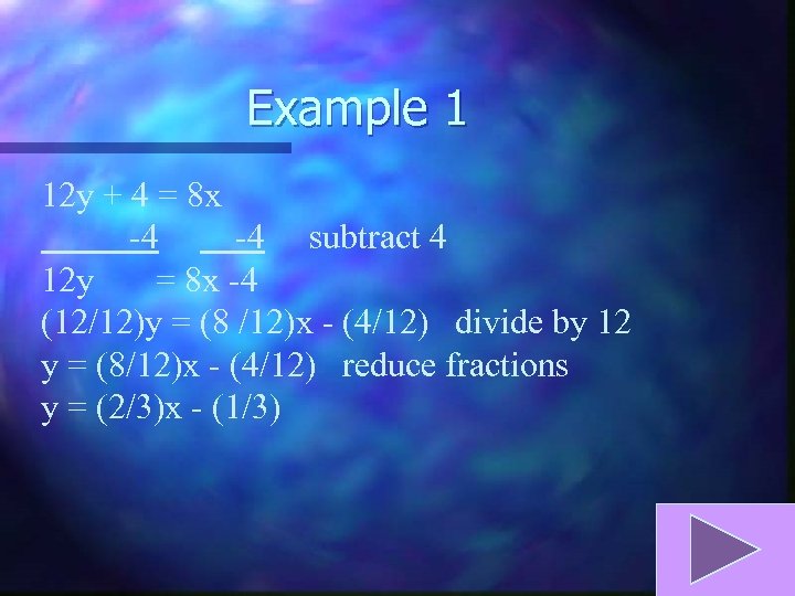 Example 1 12 y + 4 = 8 x -4 -4 subtract 4 12