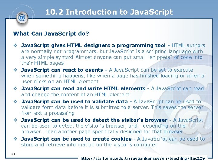 10. 2 Introduction to Java. Script What Can Java. Script do? v Java. Script