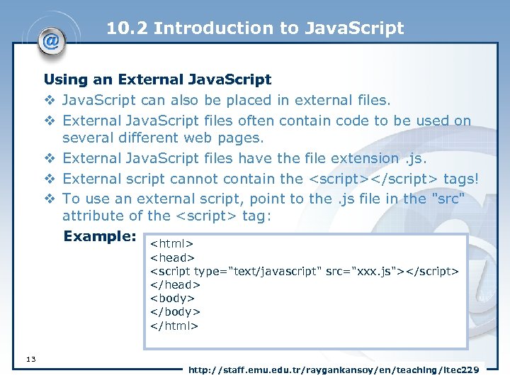10. 2 Introduction to Java. Script Using an External Java. Script v Java. Script