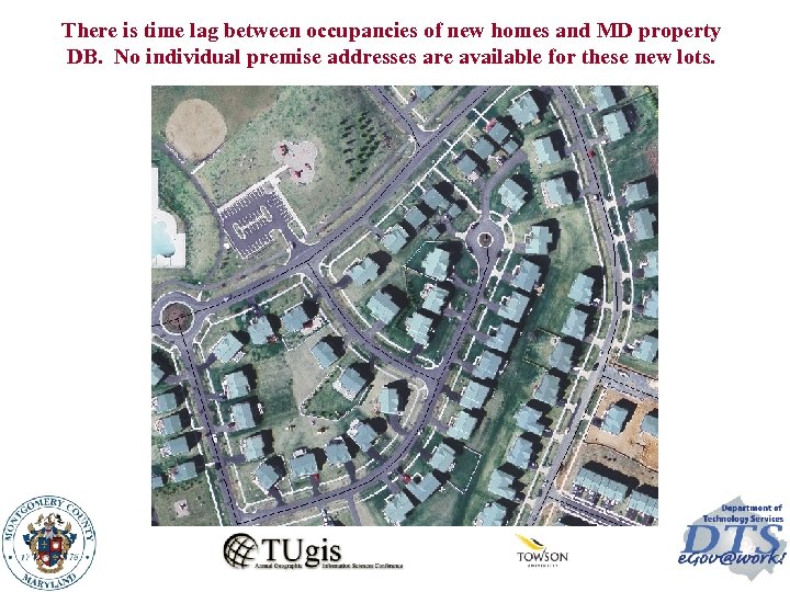 There is time lag between occupancies of new homes and MD property DB. No