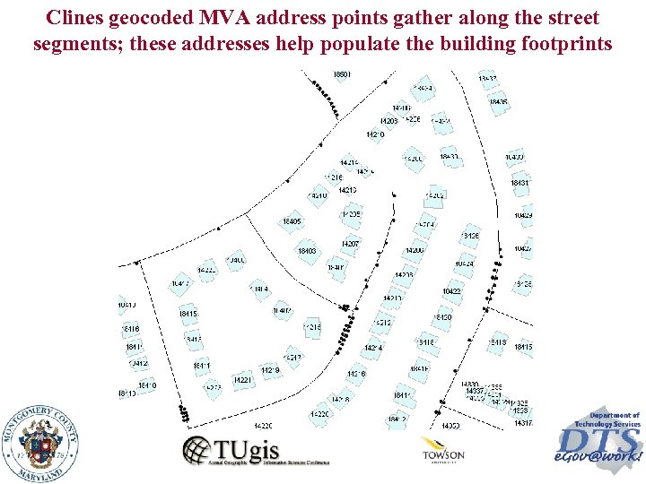 Clines geocoded MVA address points gather along the street segments; these addresses help populate