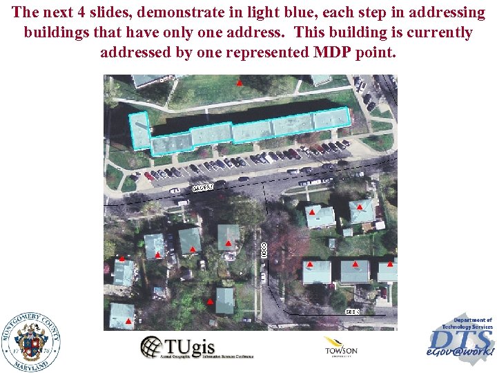 The next 4 slides, demonstrate in light blue, each step in addressing buildings that