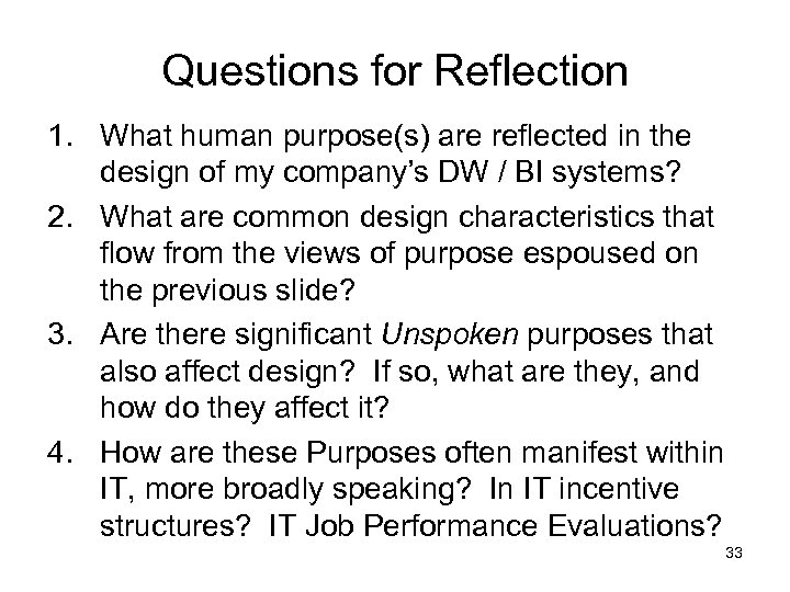 Questions for Reflection 1. What human purpose(s) are reflected in the design of my