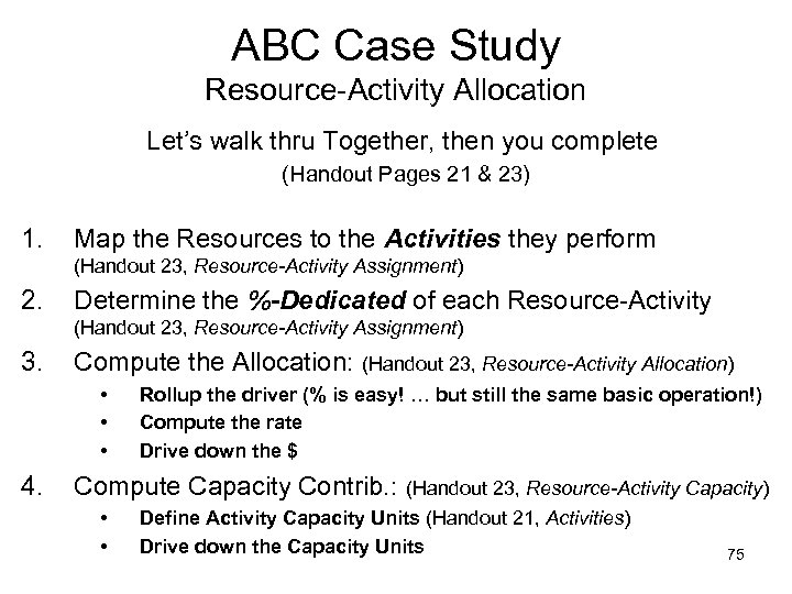 ABC Case Study Resource-Activity Allocation Let’s walk thru Together, then you complete (Handout Pages