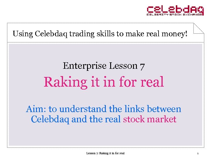 Using Celebdaq trading skills to make real money! Enterprise Lesson 7 Raking it in