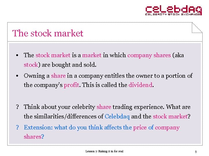 The stock market • The stock market is a market in which company shares