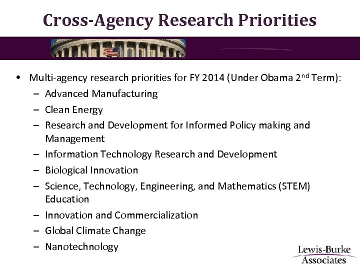 Cross-Agency Research Priorities • Multi-agency research priorities for FY 2014 (Under Obama 2 nd