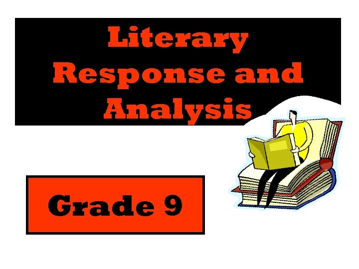 Literary Response and Analysis Grade 9 