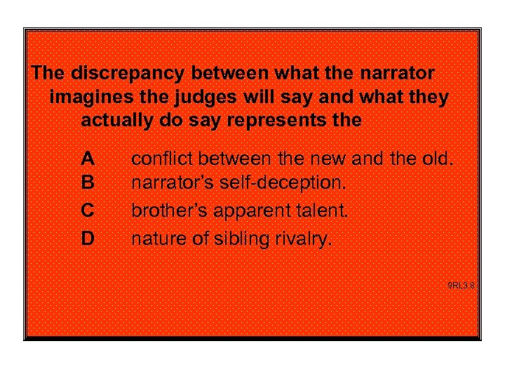 The discrepancy between what the narrator imagines the judges will say and what they