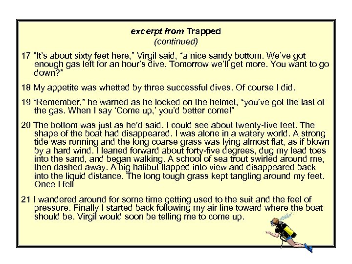 excerpt from Trapped (continued) 17 “It’s about sixty feet here, ” Virgil said, “a