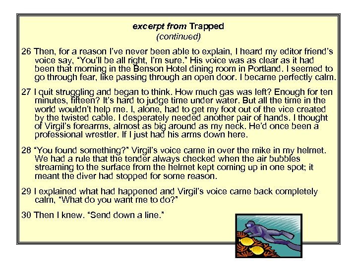 excerpt from Trapped (continued) 26 Then, for a reason I’ve never been able to