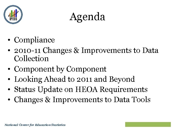 Agenda • Compliance • 2010 -11 Changes & Improvements to Data Collection • Component