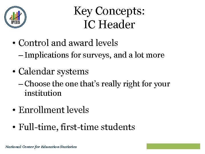 Key Concepts: IC Header • Control and award levels – Implications for surveys, and