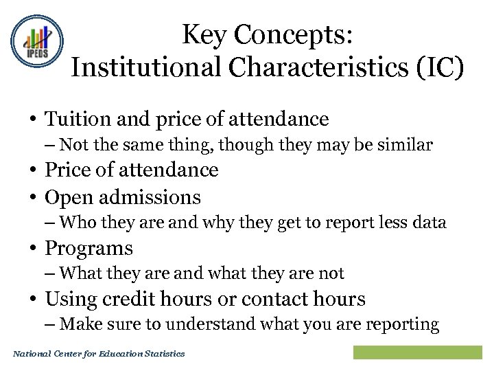 Key Concepts: Institutional Characteristics (IC) • Tuition and price of attendance – Not the