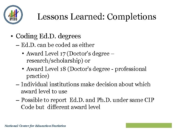 Lessons Learned: Completions • Coding Ed. D. degrees – Ed. D. can be coded