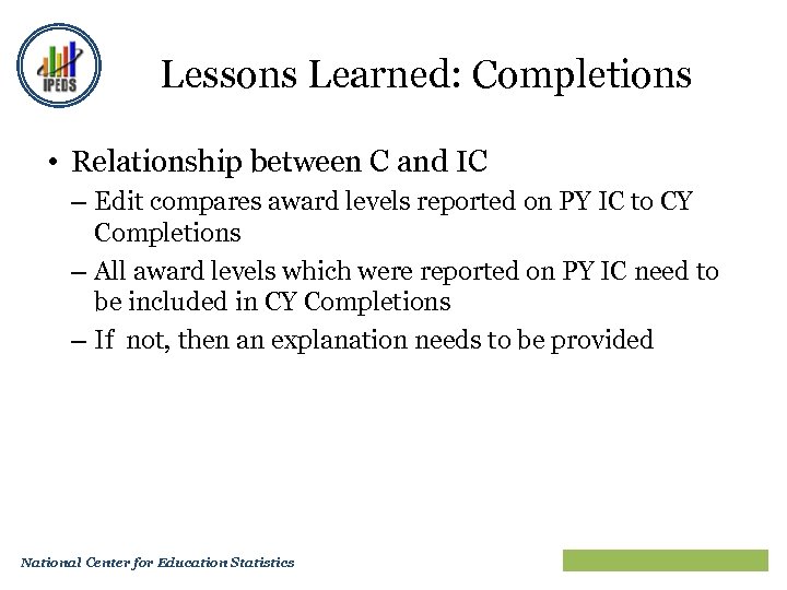 Lessons Learned: Completions • Relationship between C and IC – Edit compares award levels