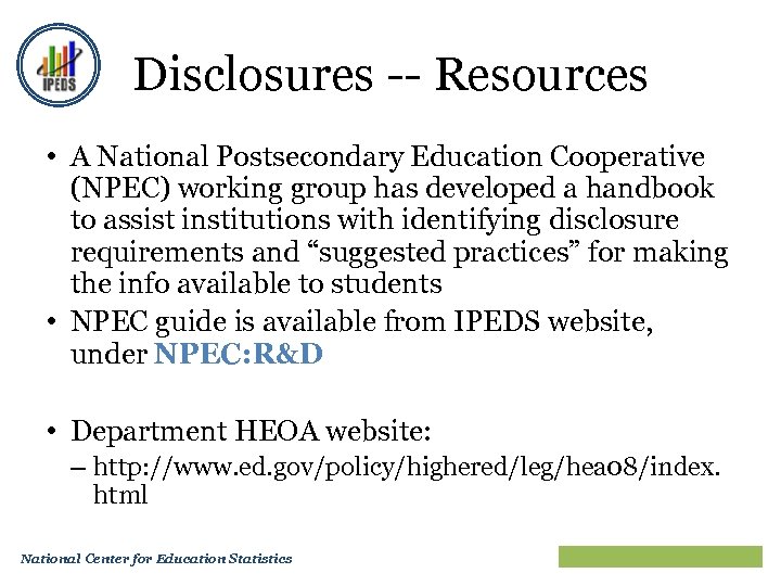 Disclosures -- Resources • A National Postsecondary Education Cooperative (NPEC) working group has developed