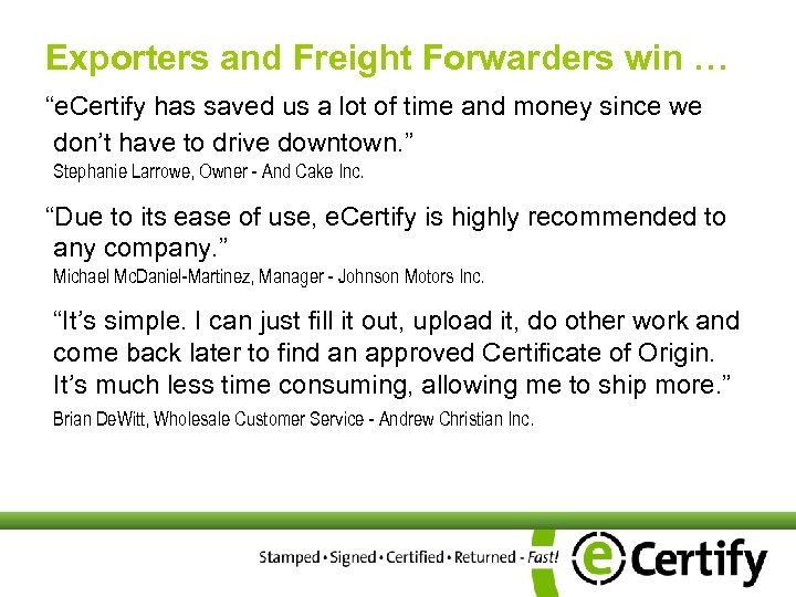 Exporters and Freight Forwarders win … “e. Certify has saved us a lot of