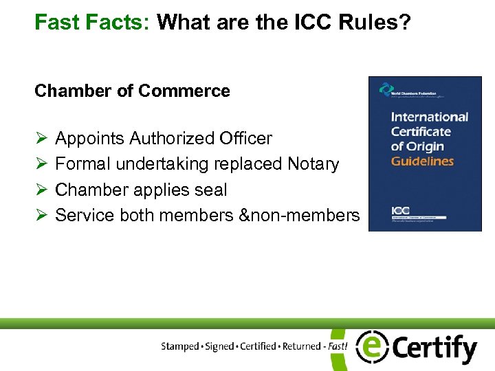 Fast Facts: What are the ICC Rules? Chamber of Commerce Ø Ø Appoints Authorized