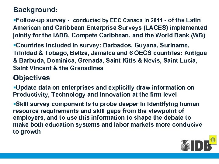Background: Follow-up survey - conducted by EEC Canada in 2011 - of the Latin