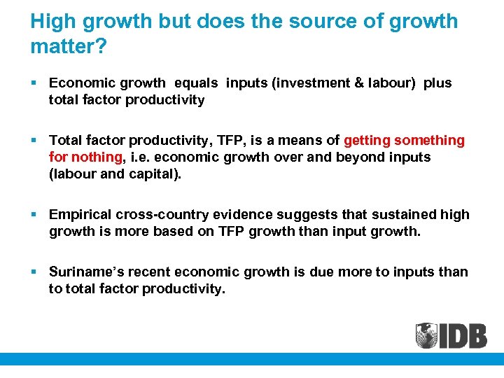 High growth but does the source of growth matter? Economic growth equals inputs (investment