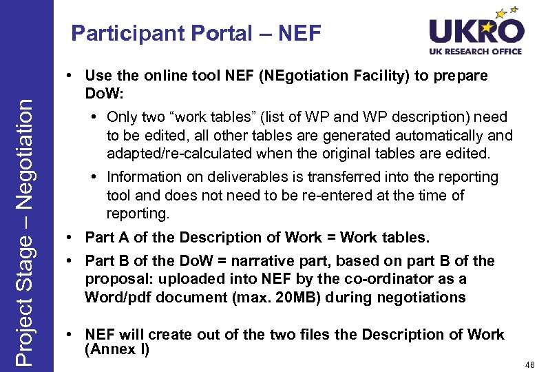 Project Stage – Negotiation Participant Portal – NEF • Use the online tool NEF