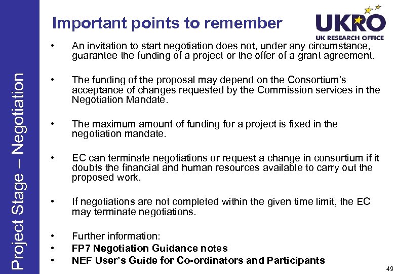 Important points to remember Project Stage – Negotiation • An invitation to start negotiation