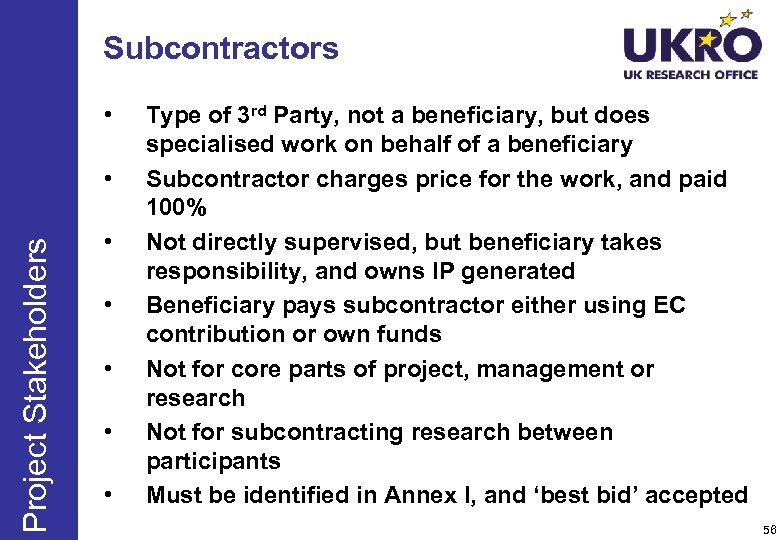 Subcontractors • Project Stakeholders • • • Type of 3 rd Party, not a