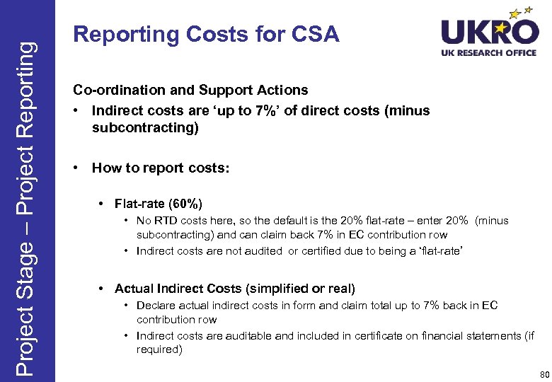 Project Stage – Project Reporting Costs for CSA Co-ordination and Support Actions • Indirect