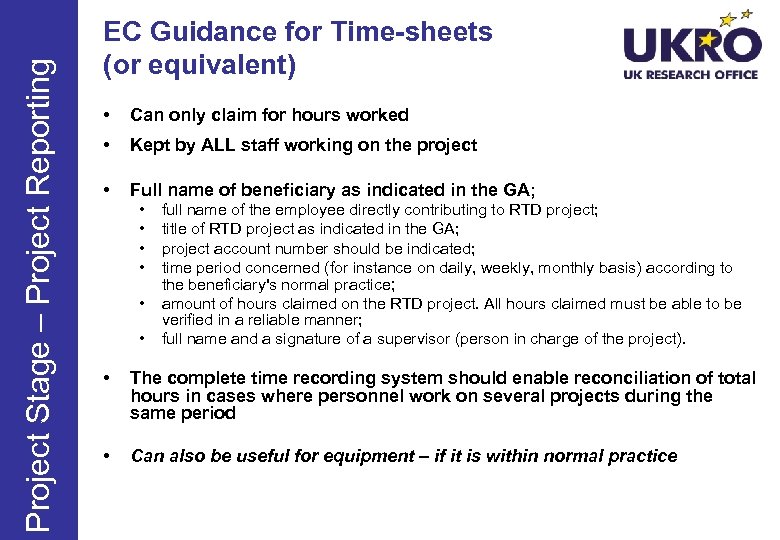 Project Stage – Project Reporting EC Guidance for Time-sheets (or equivalent) • Can only