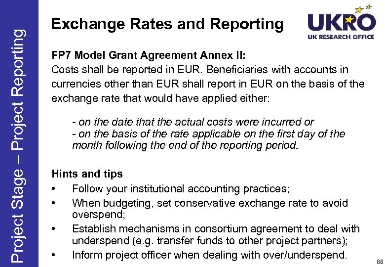 Project Stage – Project Reporting Exchange Rates and Reporting FP 7 Model Grant Agreement