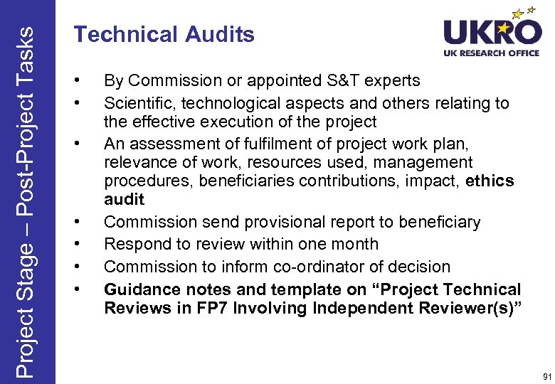 Project Stage – Post-Project Tasks Technical Audits • • By Commission or appointed S&T