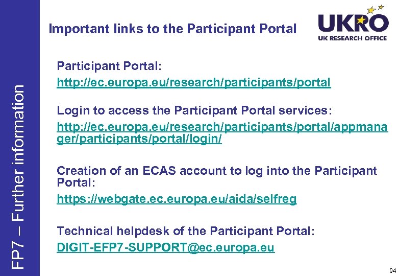 FP 7 – Further information Important links to the Participant Portal: http: //ec. europa.
